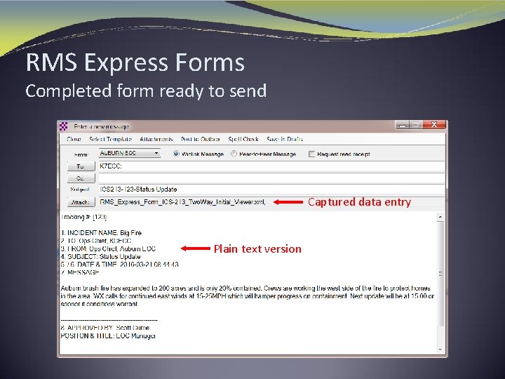 RMS Express Forms Completed form ready to send Captured data entry Plain text version