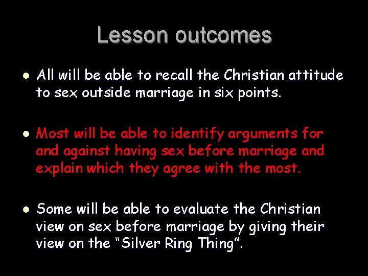 Lesson outcomes l l l All will be able to recall the Christian attitude