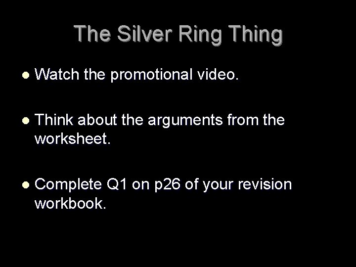 The Silver Ring Thing l Watch the promotional video. l Think about the arguments