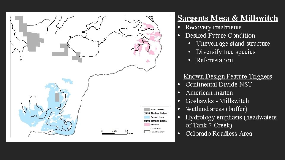 Sargents Mesa & Millswitch • Recovery treatments • Desired Future Condition • Uneven age