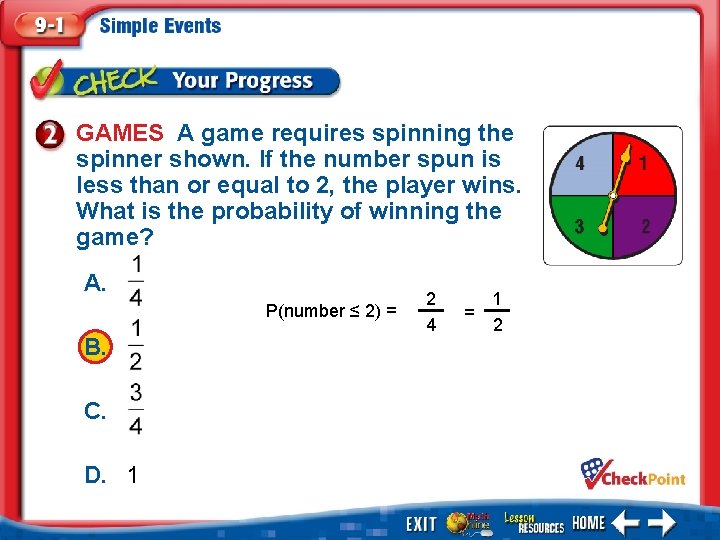 GAMES A game requires spinning the spinner shown. If the number spun is less