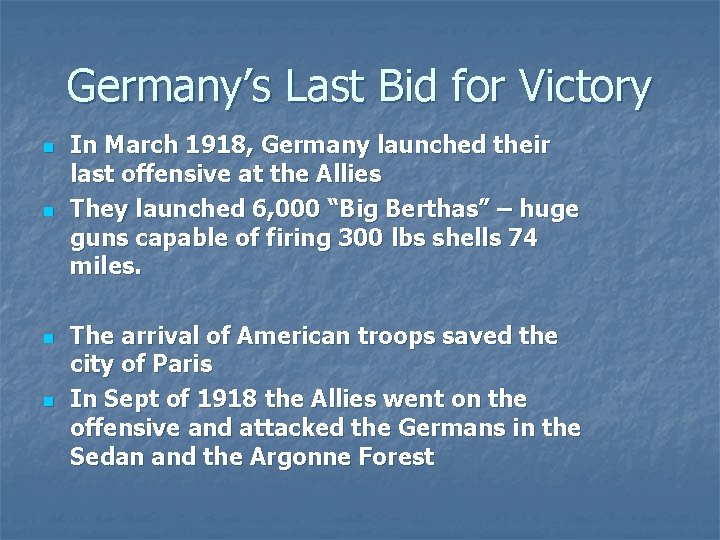 Germany’s Last Bid for Victory n n In March 1918, Germany launched their last