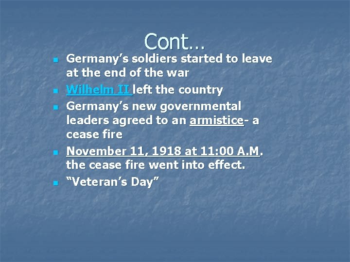 Cont… n n n Germany’s soldiers started to leave at the end of the