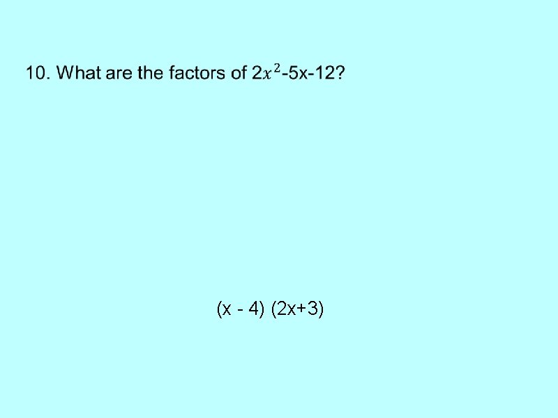 (x - 4) (2 x+3) 