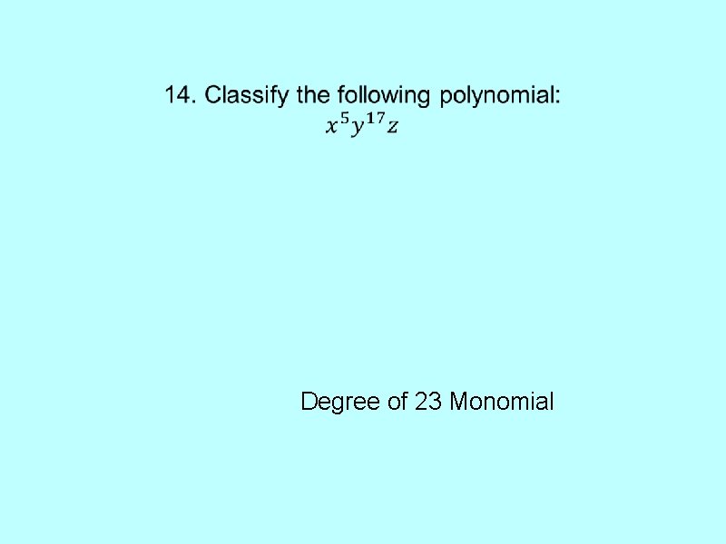 Degree of 23 Monomial 