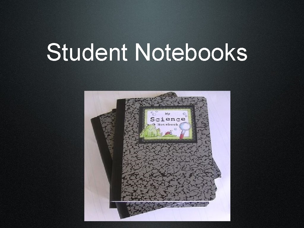 Student Notebooks 