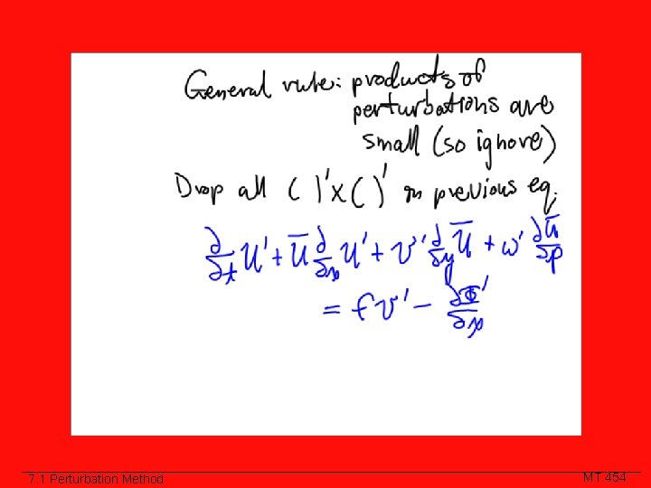 Class Slide 7. 1 Perturbation Method MT 454 