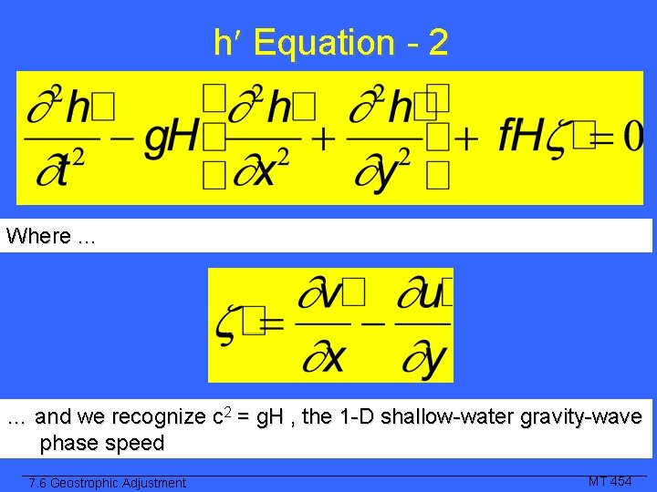 h Equation - 2 Where … … and we recognize c 2 = g.