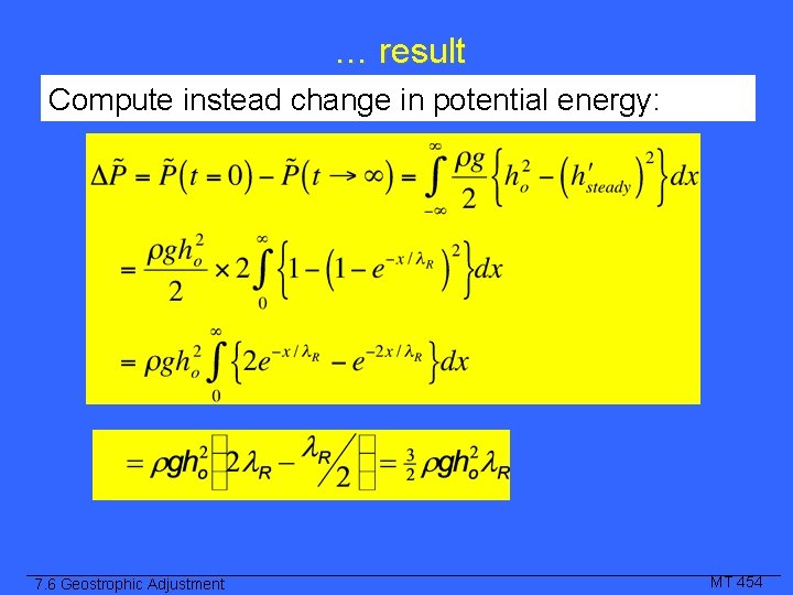 … result Compute instead change in potential energy: 7. 6 Geostrophic Adjustment MT 454