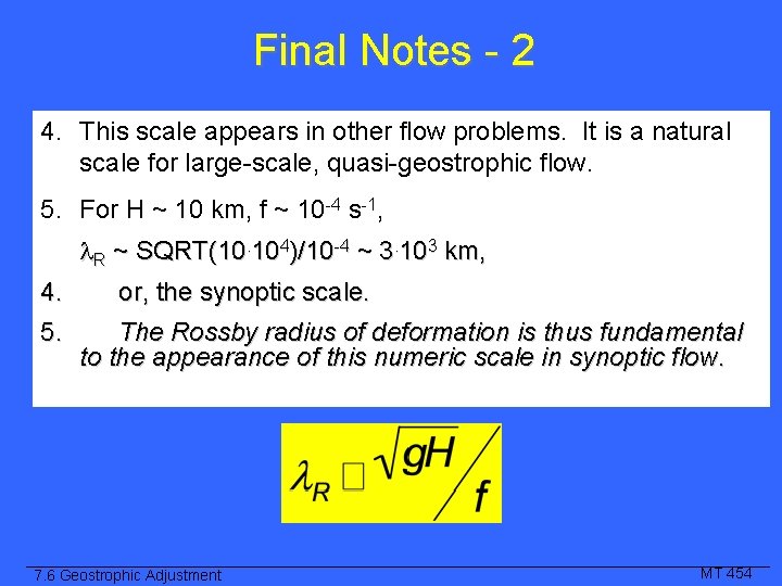 Final Notes - 2 4. This scale appears in other flow problems. It is