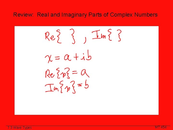 Review: Real and Imaginary Parts of Complex Numbers Class Slide 7. 3 Wave Types