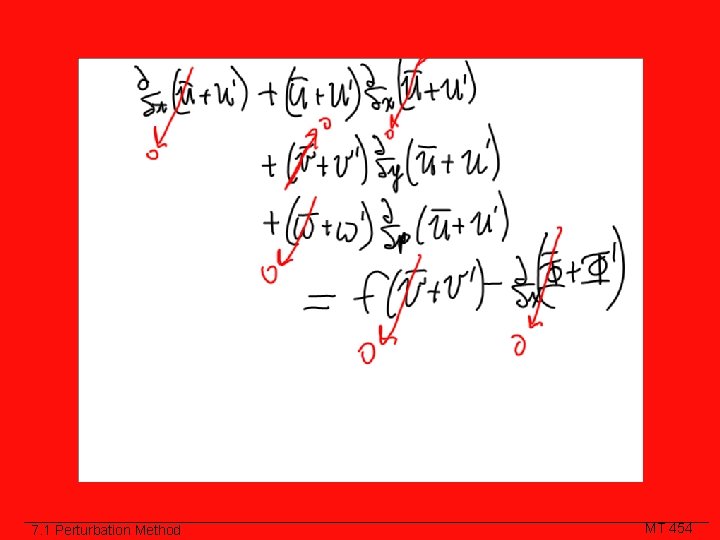 Class Slide 7. 1 Perturbation Method MT 454 