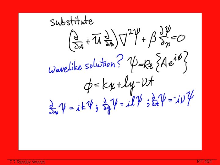 Class Slide 7. 7 Rossby Waves MT 454 