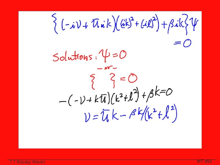 Class Slide 7. 7 Rossby Waves MT 454 