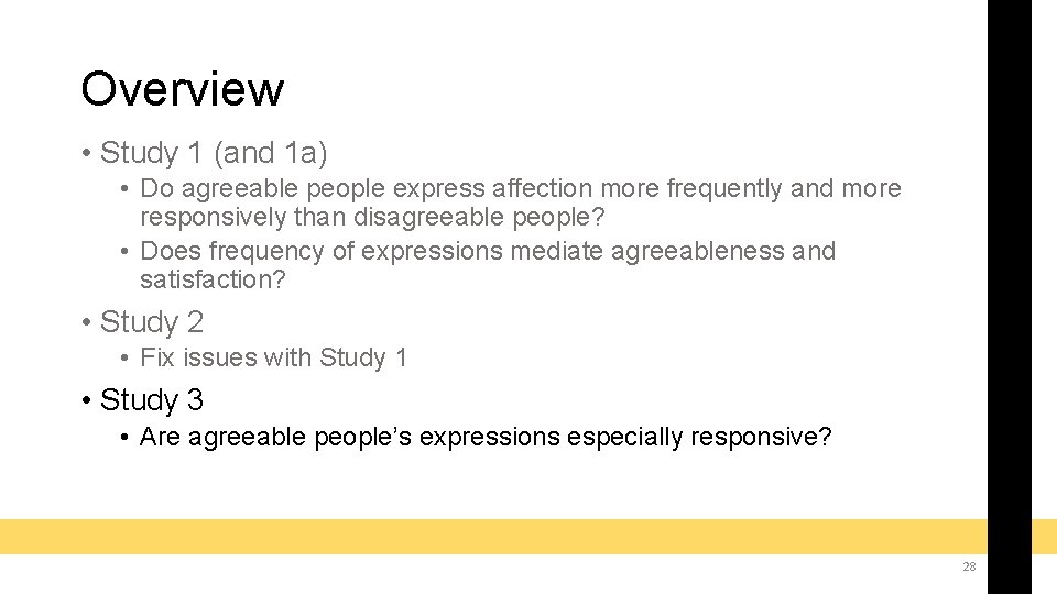 Overview • Study 1 (and 1 a) • Do agreeable people express affection more