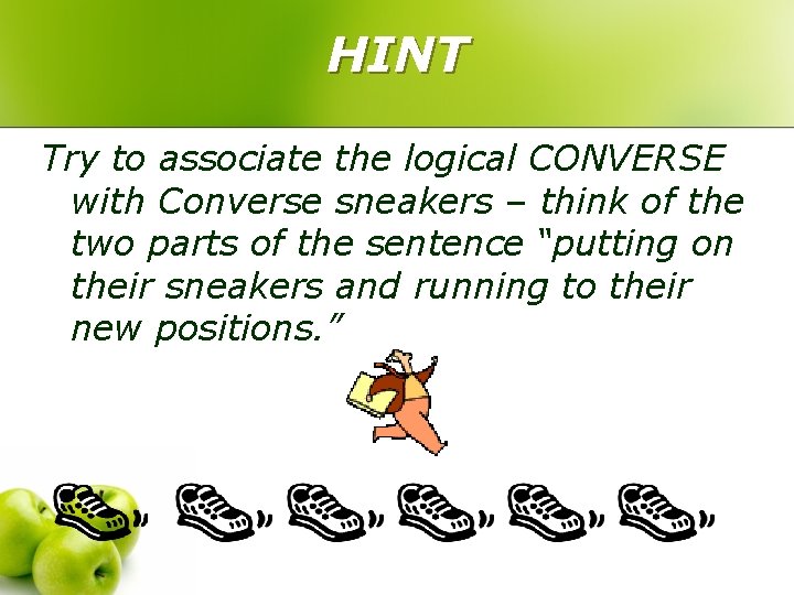 HINT Try to associate the logical CONVERSE with Converse sneakers – think of the