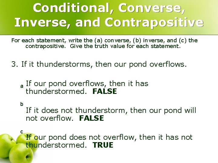 Conditional, Converse, Inverse, and Contrapositive For each statement, write the (a) converse, (b) inverse,