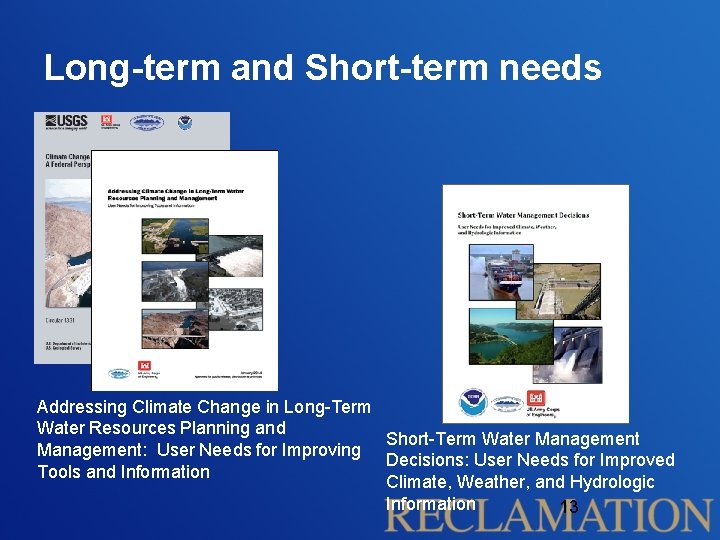 Long-term and Short-term needs Addressing Climate Change in Long-Term Water Resources Planning and Short-Term