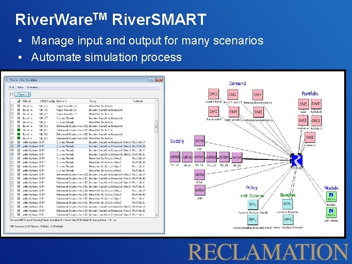 River. Ware. TM River. SMART • Manage input and output for many scenarios •