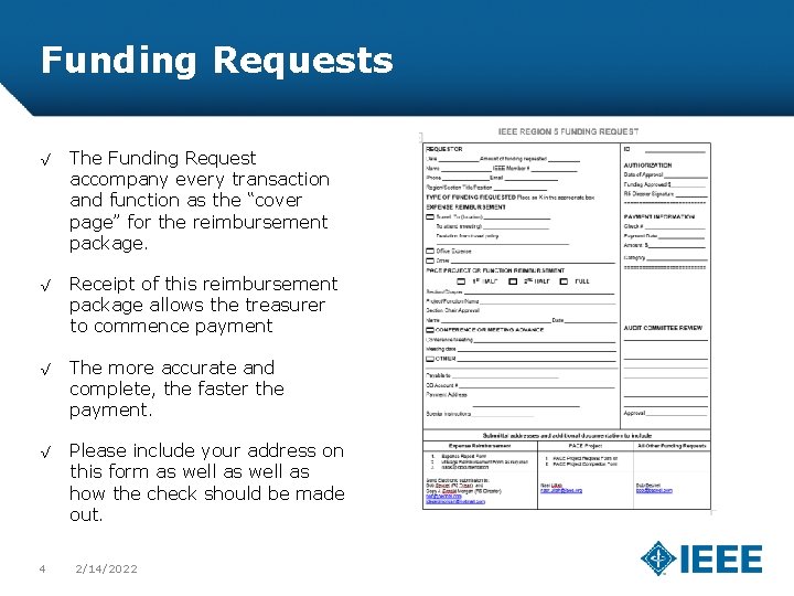 Funding Requests √ The Funding Request accompany every transaction and function as the “cover