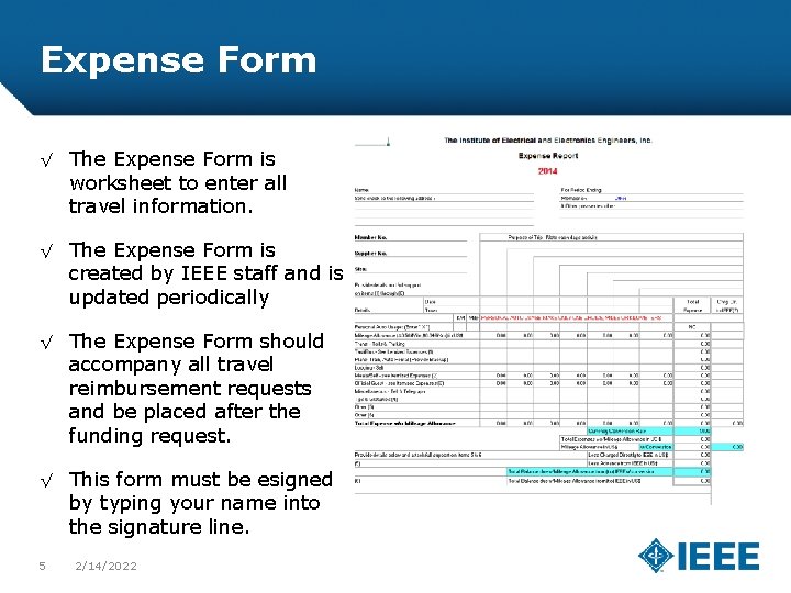 Expense Form √ The Expense Form is worksheet to enter all travel information. √