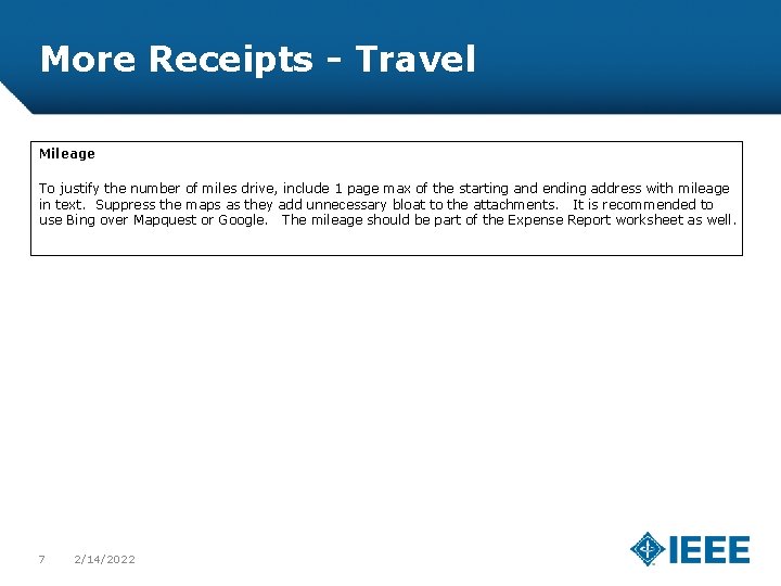 More Receipts - Travel Mileage To justify the number of miles drive, include 1