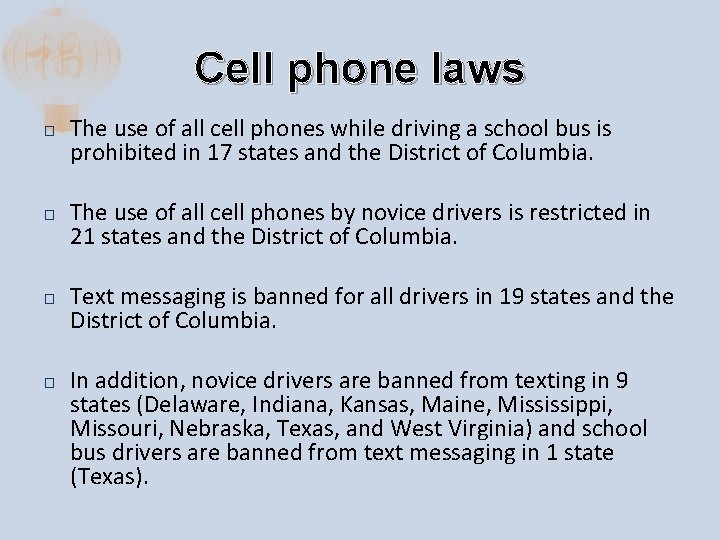Cell phone laws � � The use of all cell phones while driving a Cell phone laws � � The use of all cell phones while driving a