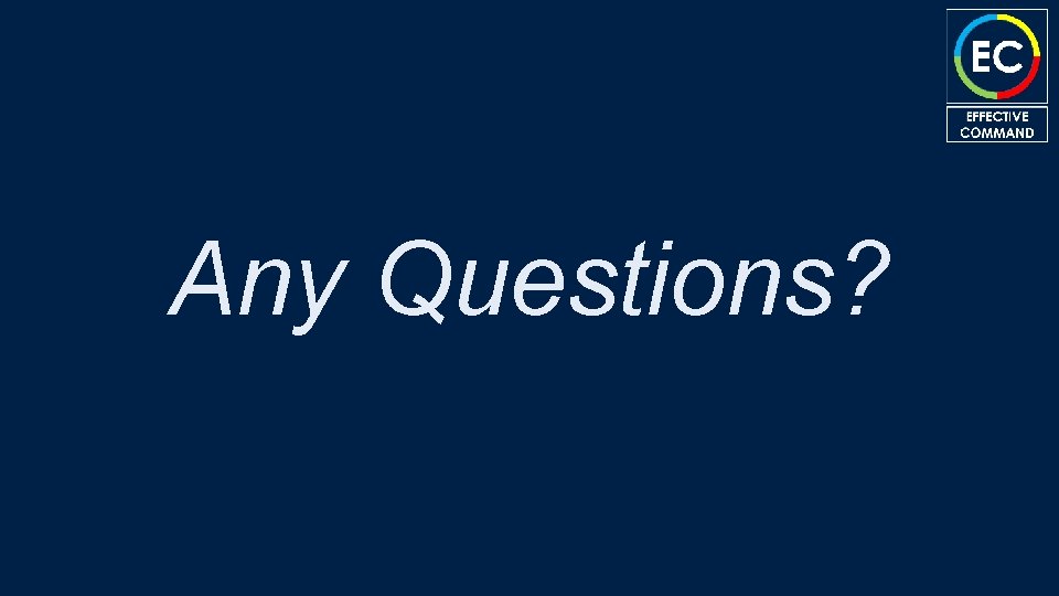 Any Questions? 