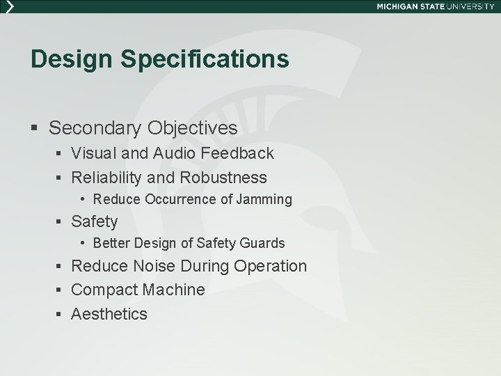 Design Specifications § Secondary Objectives § Visual and Audio Feedback § Reliability and Robustness