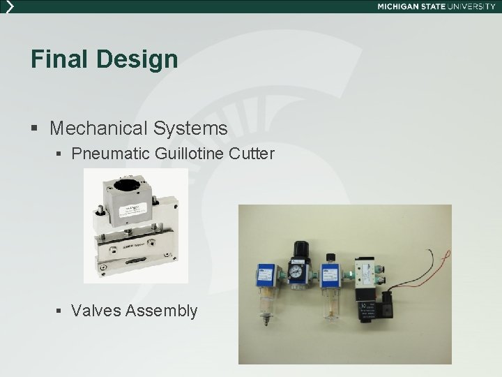 Final Design § Mechanical Systems § Pneumatic Guillotine Cutter § Valves Assembly 