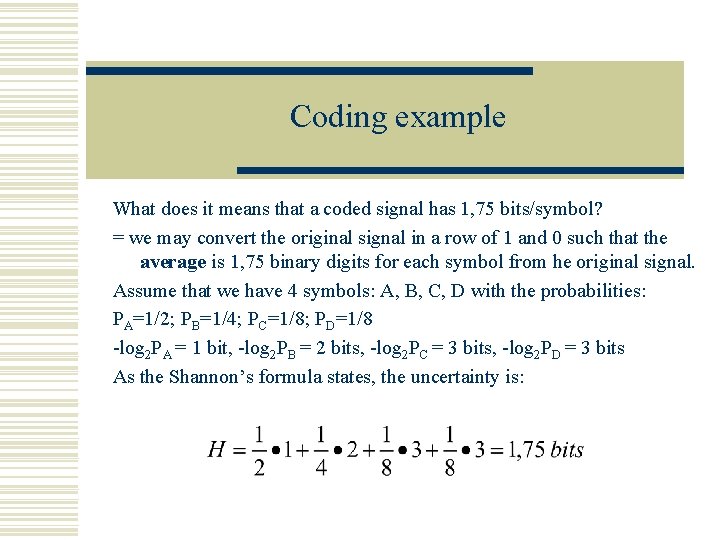 Coding example What does it means that a coded signal has 1, 75 bits/symbol?