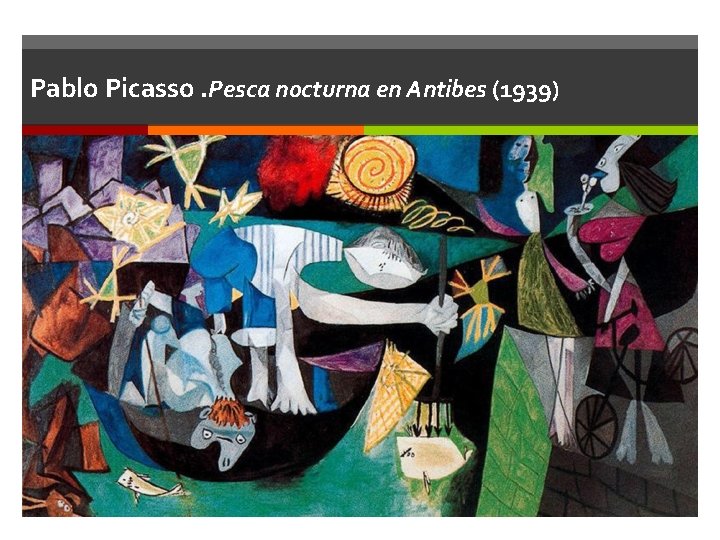 Pablo Picasso. Pesca nocturna en Antibes (1939) 