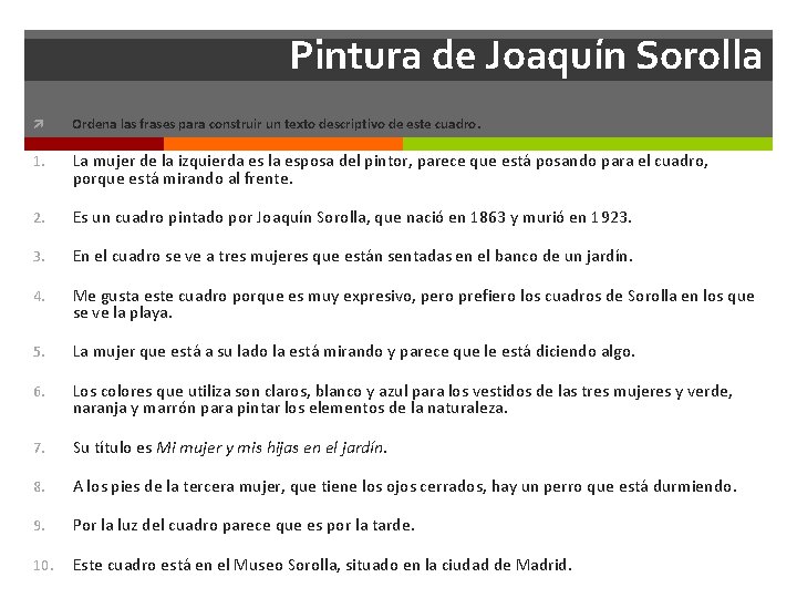 Pintura de Joaquín Sorolla Ordena las frases para construir un texto descriptivo de este