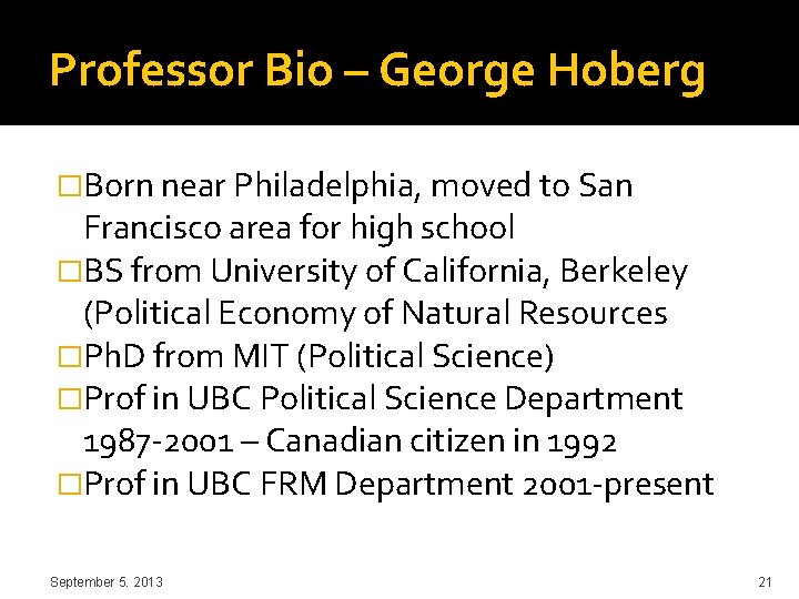 Professor Bio – George Hoberg �Born near Philadelphia, moved to San Francisco area for