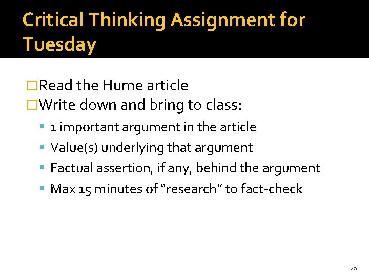 Critical Thinking Assignment for Tuesday �Read the Hume article �Write down and bring to