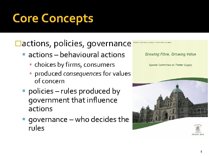 Core Concepts �actions, policies, governance actions – behavioural actions ▪ choices by firms, consumers