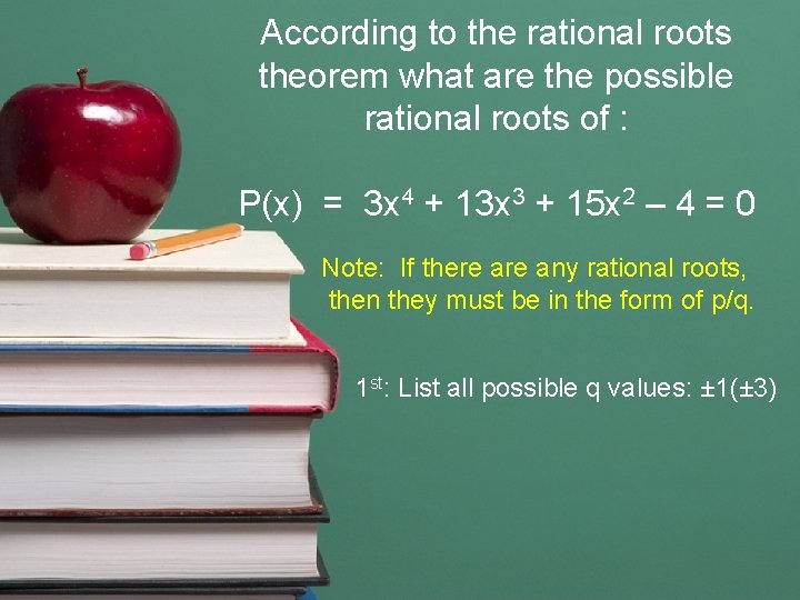 According to the rational roots theorem what are the possible rational roots of :
