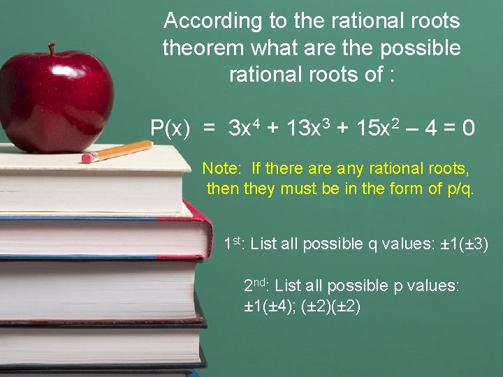 According to the rational roots theorem what are the possible rational roots of :