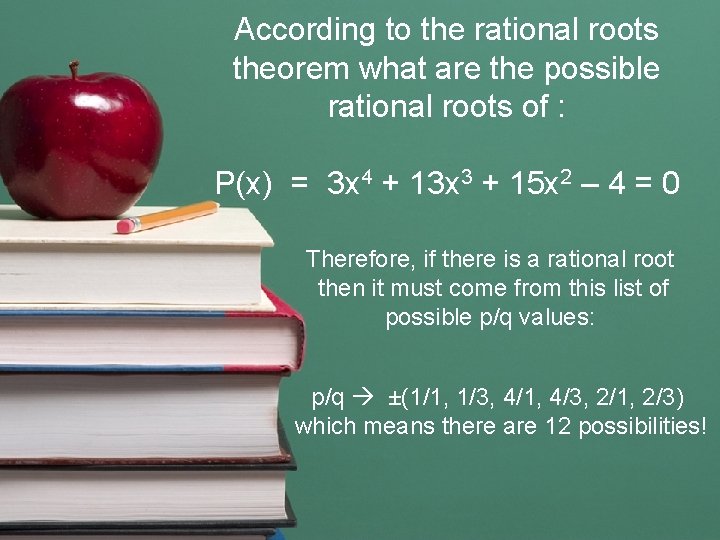 According to the rational roots theorem what are the possible rational roots of :