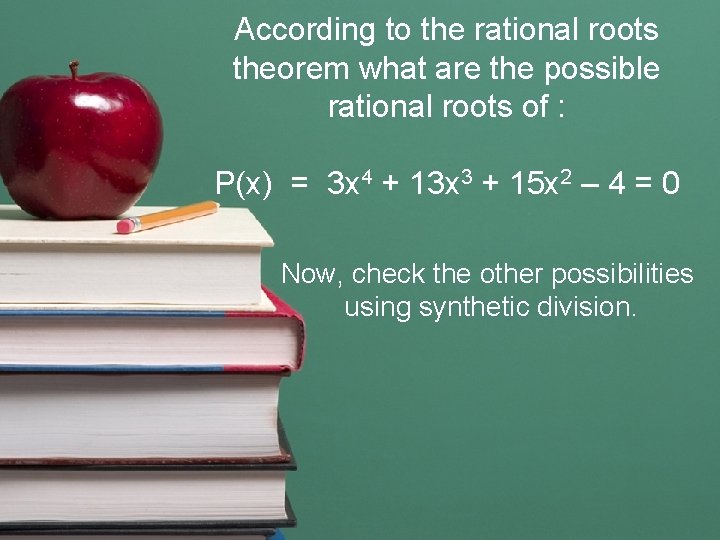 According to the rational roots theorem what are the possible rational roots of :