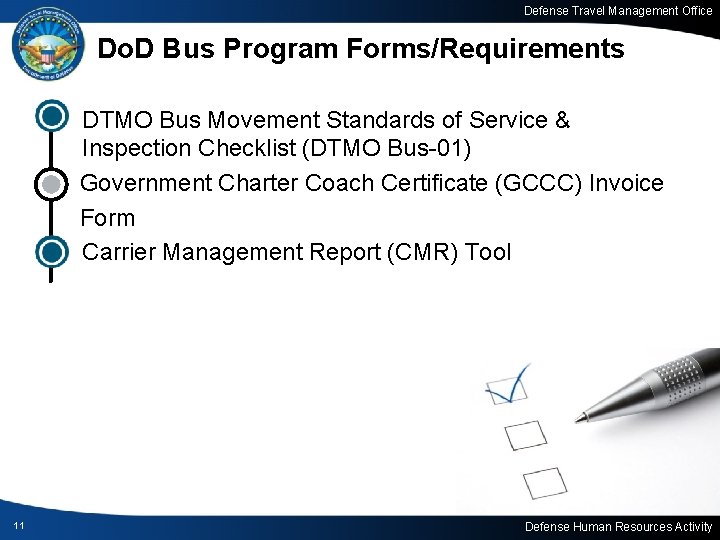 Defense Travel Management Office Do. D Bus Program Forms/Requirements • DTMO Bus Movement Standards