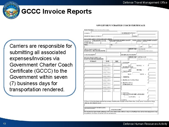 Defense Travel Management Office GCCC Invoice Reports Carriers are responsible for submitting all associated