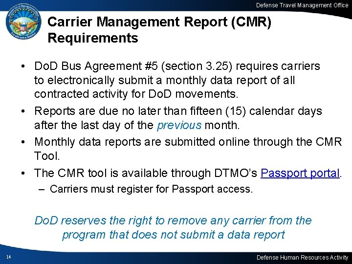 Defense Travel Management Office Carrier Management Report (CMR) Requirements • Do. D Bus Agreement