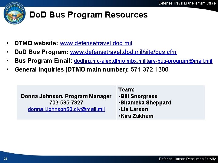 Defense Travel Management Office Do. D Bus Program Resources • • DTMO website: www.