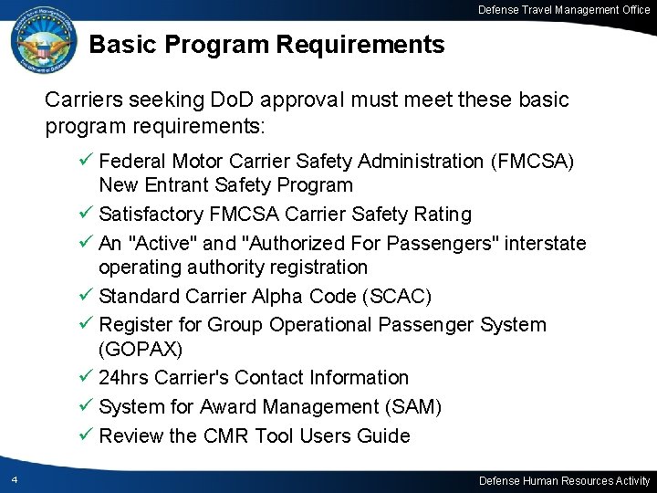 Defense Travel Management Office Basic Program Requirements Carriers seeking Do. D approval must meet