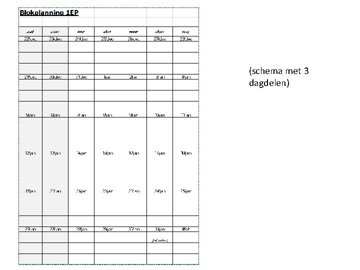 (schema met 3 dagdelen) 18 -sep-21 Wim Schramme 