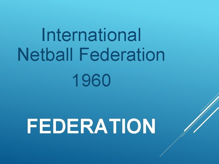 International Netball Federation 1960 FEDERATION 