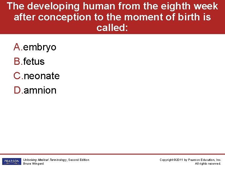 The developing human from the eighth week after conception to the moment of birth