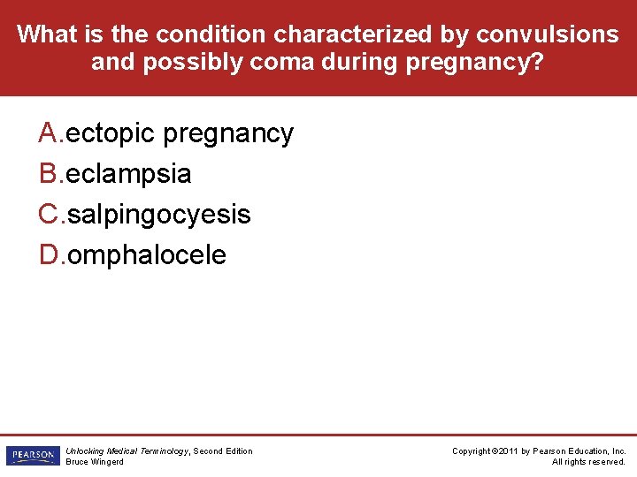 What is the condition characterized by convulsions and possibly coma during pregnancy? A. ectopic