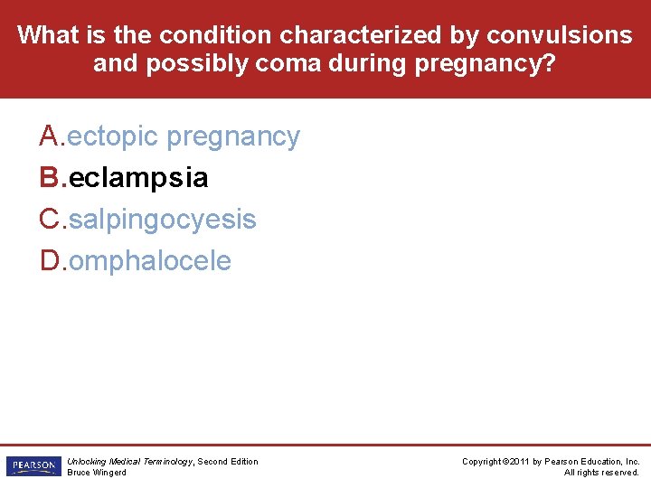 What is the condition characterized by convulsions and possibly coma during pregnancy? A. ectopic